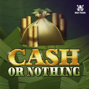 Redtiger : Cash Or Nothing - CAMPSLOT138